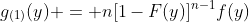 g_{(1)}(y) = n[1-F(y)]^{n-1}f(y)