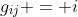 g_{ij} = i
