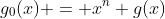 g_0(x) = x^n g(x)