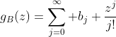 g_B(z)=\sum_{j=0}^\infty b_j \frac{z^j}{j!}