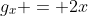 g_x = 2x