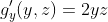 g_y'(y,z)=2yz