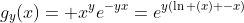 g_y(x)= x^ye^{-yx}=e^{y(\ln (x) -x)}