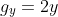 g_y=2y