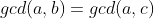 gcd(a,b)=gcd(a,c)