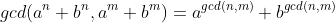 gcd(a^n+b^n,a^m+b^m)=a^{gcd(n,m)}+b^{gcd(n,m)}