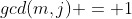 gcd(m,j) = 1
