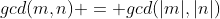 gcd(m,n) = gcd(|m|,|n|)