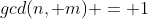 gcd(n, m) = 1