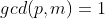 gcd(p,m)=1