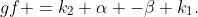 gf =k_2 \alpha -\beta k_1.