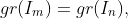 gr(I_m)=gr(I_n),