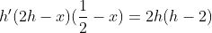 h'(2h-x)(\frac{1}{2}-x)=2h(h-2)
