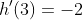 h'(3)=-2