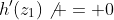 h'(z_1)\not = 0