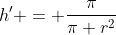 h' = \frac{\pi}{\pi r^2}