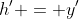 h' = y'