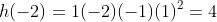 h(-2)=1(-2)(-1)(1)^2=4