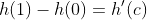 h(1)-h(0)=h'(c)