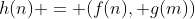 h(n) = (f(n), g(m))