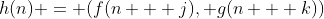 h(n) = (f(n + j), g(n + k))