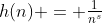 h(n) = \tfrac{1}{n^s}