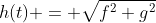 h(t) = \sqrt{f^{2}+g^{2}}