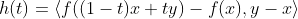 h(t)=\left<{f((1-t)x+ty)-f(x),y-x}\right>