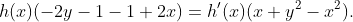 h(x)(-2y-1-1+2x)=h'(x)(x+y^{2}-x^{2}).