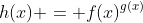 h(x) = f(x)^{g(x)}
