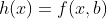 h(x)=f(x,b)