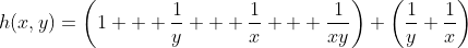 h(x,y)=\left(1 + \frac{1}{y} + \frac{1}{x} + \frac{1}{xy}\right) \left(\frac{1}{y}+\frac{1}{x}\right)