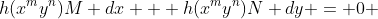 h(x^{m}y^{n})M dx + h(x^{m}y^{n})N dy = 0 