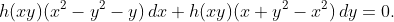 h(xy)(x^{2}-y^{2}-y)\,dx+h(xy)(x+y^{2}-x^{2})\,dy=0.