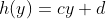 h(y)=cy+d