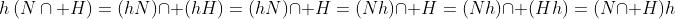 h\left(N\cap H\right)=(hN)\cap (hH)=(hN)\cap H=(Nh)\cap H=(Nh)\cap (Hh)=(N\cap H)h
