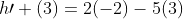 h\prime (3)=2(-2)-5(3)