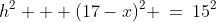 BDA\!:\;h^2 + (17-x)^2 \:=\:15^2