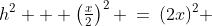 h^2 + \left(\tfrac{x}{2}\right)^2 \:=\:(2x)^2 