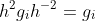 h^2g_ih^{-2}=g_i