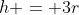 h = 3r