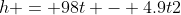 h = 98t - 4.9t2