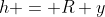 h = R+y