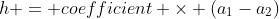 h = coefficient \times (a_1-a_2)~mod~p_2