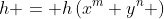 h = h\left(x^m y^n \right)