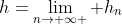 h=\lim_{n\rightarrow \infty } h_n