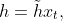 h=\tilde{h}x_t,