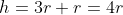 h=3r+r=4r