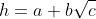 h=a+b\sqrt{c}