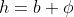 h=b \phi